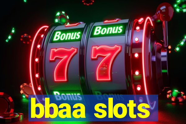 bbaa slots